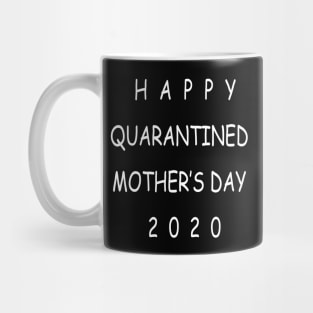 happy quarantined mothers day Mug